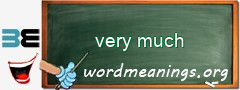WordMeaning blackboard for very much